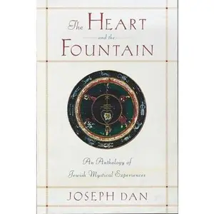USED-The Heart and the Fountain: An Anthology of Jewish Mystical Experiences (Hardcover)