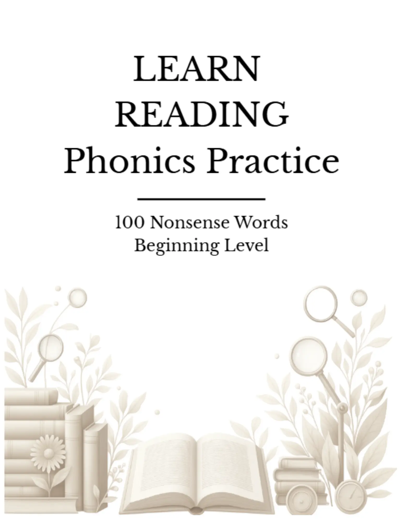 Beginning Level English Reading Practice Learning Tool Packet, 100 Phonetically Regular 1-Syllable Nonsense Words, 100 1-Syllable Words