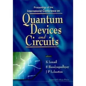 USED-QUANTUM DEVICES AND CIRCUITS - PROCEEDINGS OF THE INTERNATIONAL CONFERENCE by Egypt) International Conference on Quantum Devices and Circuits (1996 : Alexandria (Hardcover)