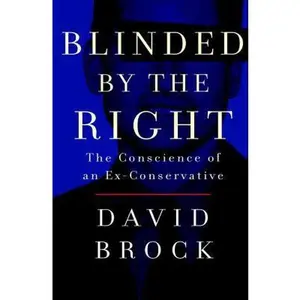 USED Book - Blinded by the Right: The Conscience of an Ex-Conservative by David Brock (Hardcover) - english