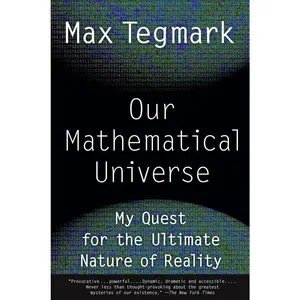USED Book - Our Mathematical Universe: My Quest for the Ultimate Nature of Reality by Tegmark, Max (Paperback) - english