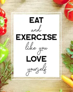 USED-Eat and Exercise Like You Love Yourself: 90 Day Food and Exercise Journal - Daily Tracker of Physical Activity, Food Consumption, Water, Sleep, Vitami by Parker, Meagan D. (Paperback)
