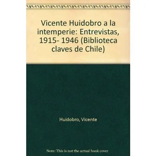 USED-Vicente Huidobro a la Intemperie by Cecilia García Huidobro (Paperback)