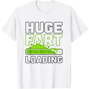 Huge Fart Loading Funny Farting Toilet Adult T-Shirt Menswear Top Streetwear