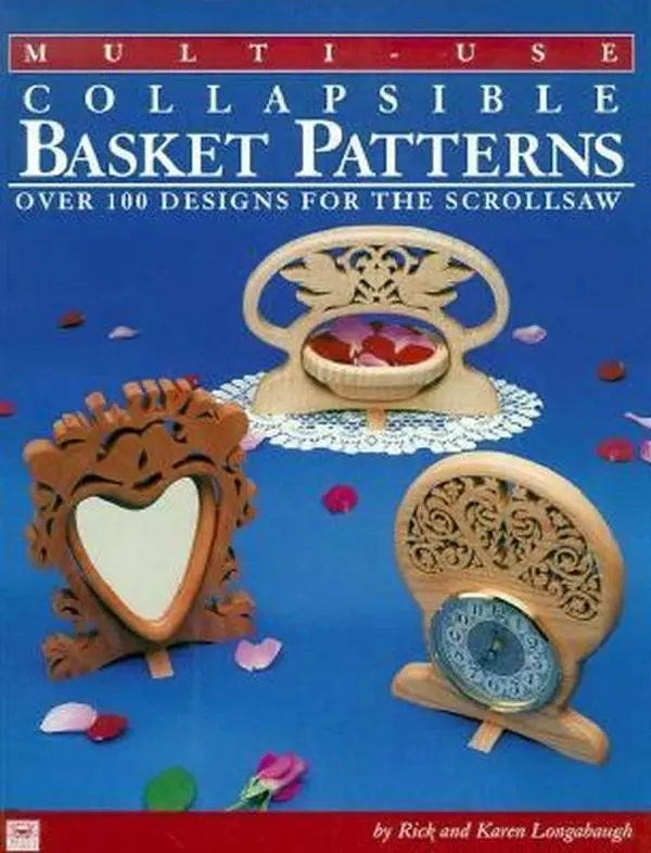 USED-Multi-Use Collapsible Basket Patterns: Over 100 Designs for the Scroll Saw by Longabaugh, Rick &. Karen (Paperback)