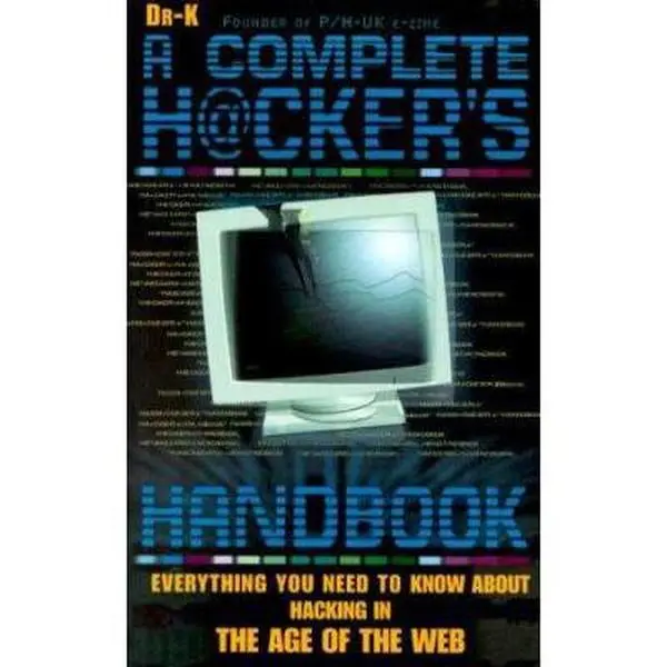 USED Book - The Complete Hacker's Handbook : Everything You Need to Know About Hacking in the Age of the Web by Dr. X (Paperback) - english