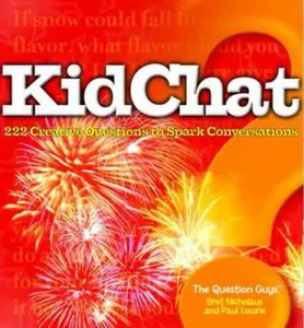 USED-Kidchat: 222 Creative Questions to Spark Conversations by Bret Nicholaus (Paperback)