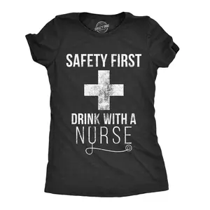Womens Safety First Drink With A Nurse T shirt Funny Sarcastic Gift Appreciation Funny Womens T Shirts Cute Vintage Fashion Casual Ladies T-Shirt Gift Funny Drinking Top Women's Novelty Tees Black