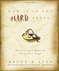 USED-God Is in the Hard Stuff by Bruce Bickel (Hardcover)