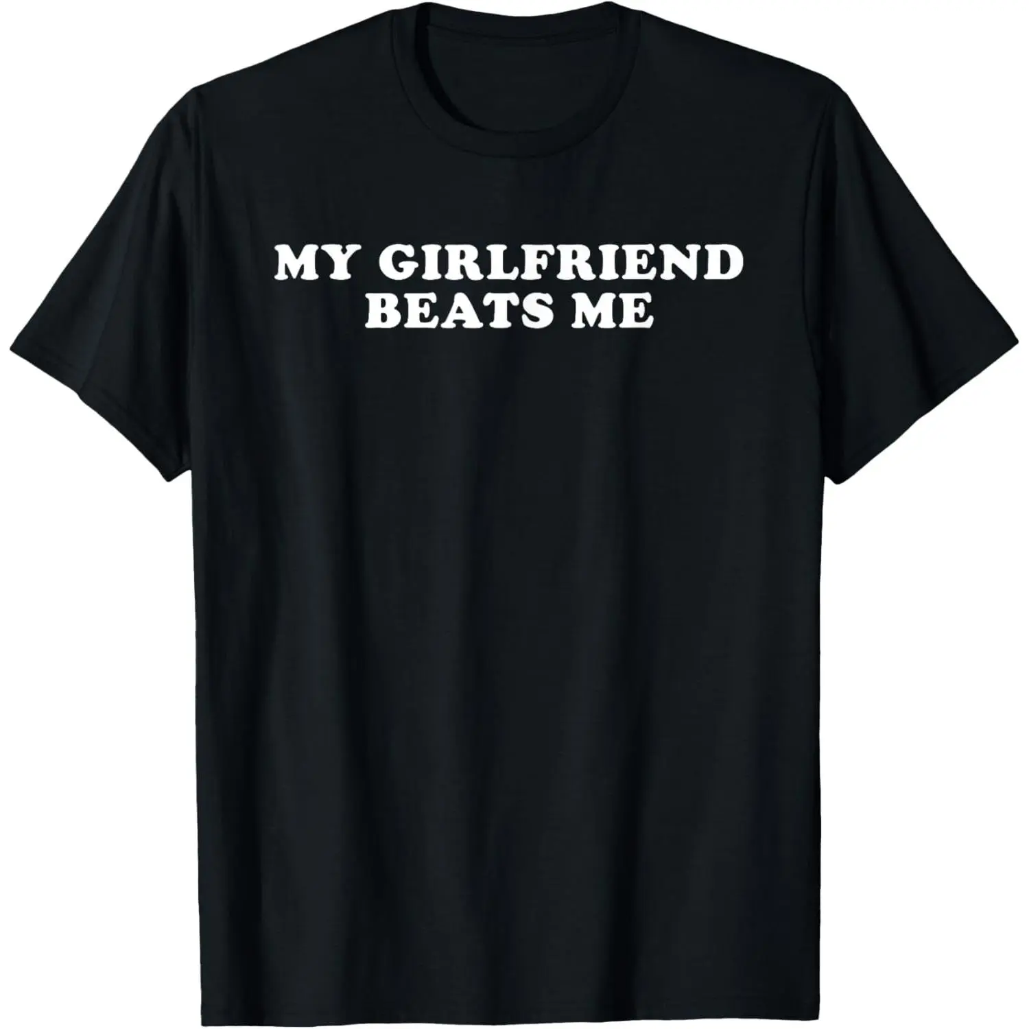 Cotton Short Sleeve My Girlfriend Beats Me Funny T-Shirt for Men Women(Black,White,Blue,Grey) Classic Love