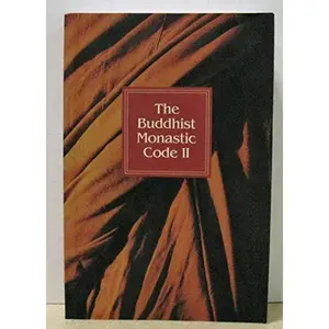 USED-The Buddhist Monastic Code II - The Khandhaka Rules Translated and Explained by Thanissaro Bhikkhu by Thanissaro Bhikkhu (Paperback)