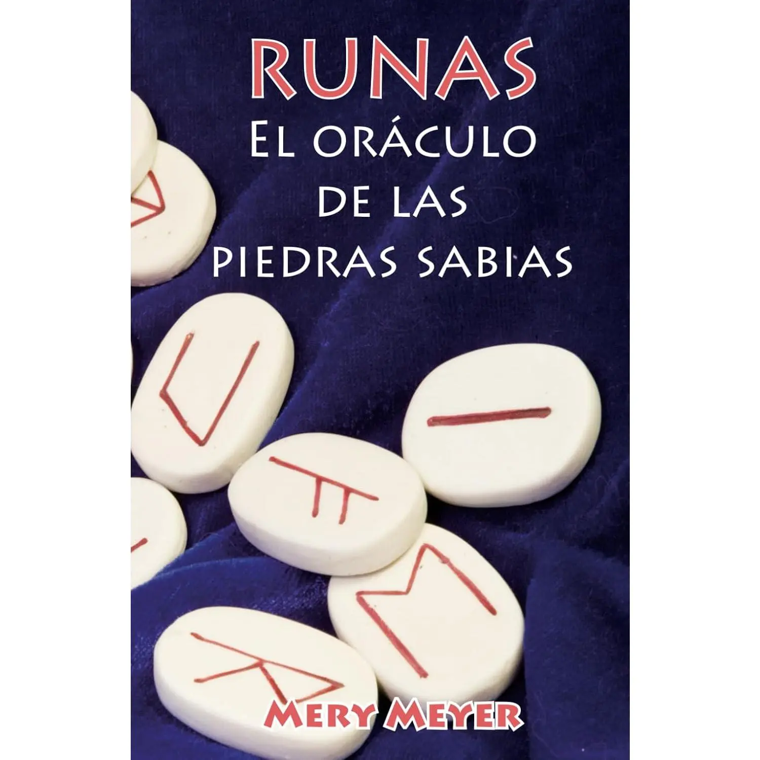 Runas, el oráculo de las piedras sabias: Aprenda a tirar las runas fácilmente (Spanish Edition)