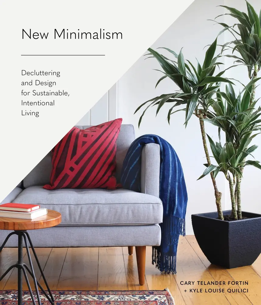 USED-New Minimalism: Decluttering and Design for Sustainable, Intentional Living by Fortin, Cary Telander (Hardcover)