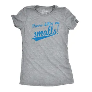 Womens Youre Killing Me Smalls T shirt Funny Baseball Shirt Cool Novelty Tees Funny Womens T Shirts Cute Vintage Fashion Casual Ladies T-Shirt Gift Baseball Tops for Women Funny Movie Top Women's Novelty Tees Light Grey