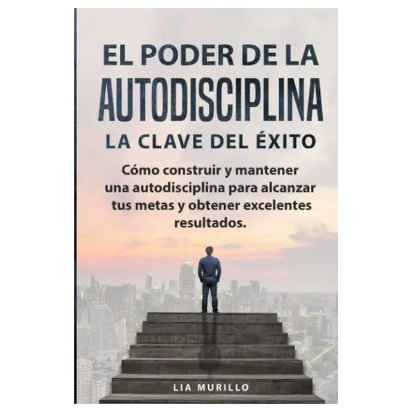"El Poder de la Autodisciplina: La Clave del Exito" Spanish Softcover Career & Self-Help Book - 138-Page, 6x0.32x9 Inches, 6.7 oz Lightweight Compact Goal Achievement Guide (Books, Humanities & Social Sciences Category)