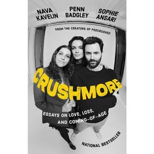 Crushmore: Essays on Love, Loss, and Coming-Of-Age -- Penn Badgley - Hardcover