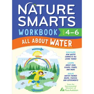 Nature Smarts Workbook: All about Water (Ages 4-6) by The Environmental Educators of Mass Audubon [Paperback Book]