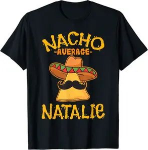 Nacho Average Natalie Personalized Name Funny Taco T-Shirt - Brianaco Shop 94B09P5BYJS5