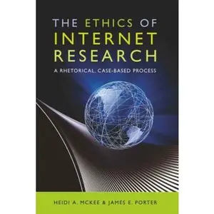 USED-The Ethics of Internet Research: A Rhetorical, Case-Based Process by McKee, Heidi (Paperback)