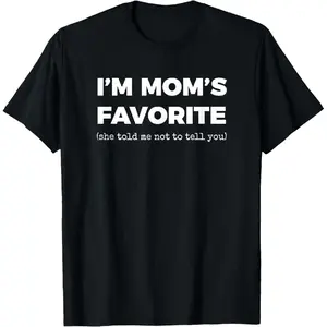 Men's Fashion T-Shirts 100% Cotton Funny Moms Favorite Son Daughter I'm Mom's Favorite T-Shirt Golf Gift T-Shirt For Men and WomenUnisex T-shirt