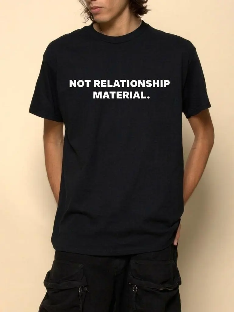 Menswear Tops "NOT RELATIONSHIP MATERIAL." Graphic T-Shirt, Unisex Short-Sleeve Tee, Gift for Him