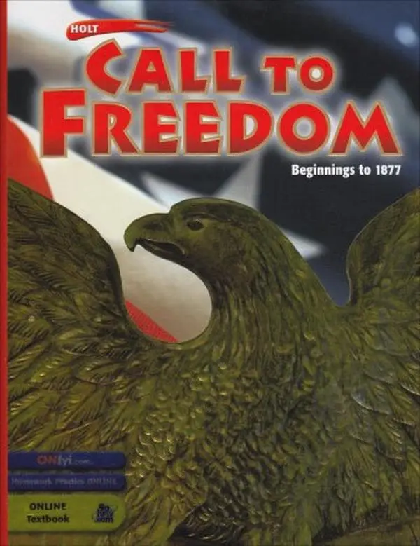 USED-Holt Call to Freedom: Student's Edition CALL TO FREEDOM 2003 BEG-1877 Grade 07 Beginnings to 1877 2003 by Sterling Stuckey (Hardcover)