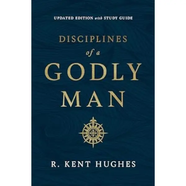 The Disciplines of a Godly Man Updated Edition Workbook - Religion & Philosophy Study Guide with Growth, Purity, Advice, Leadership Insights for Humanities Learners