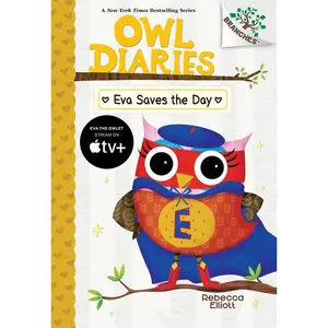 Eva Saves the Day: A Branches Book (Owl Diaries #22): Volume 22 -- Rebecca Elliott - Hardcover