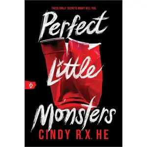 Perfect Little Monsters: A Propulsive YA Thriller