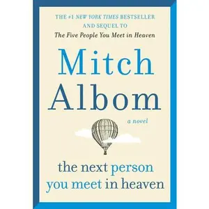 USED-The Next Person You Meet in Heaven: The Sequel to the Five People You Meet in Heaven by Albom, Mitch (Paperback)