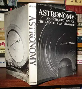 USED-Astronomy: An Introduction for the Amateur Astronomer by Jaqueline Mitton (Hardcover)