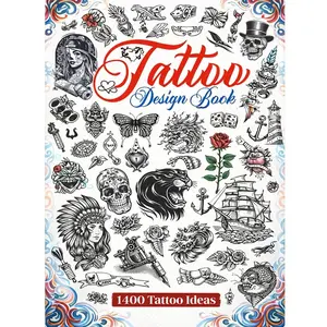 Tattoo Design Book: over 1400 Tattoo Designs for Real Artists, Professionals, and Enthusiasts, Original Modern Tattoo Ideas, Tattoo for Beginners