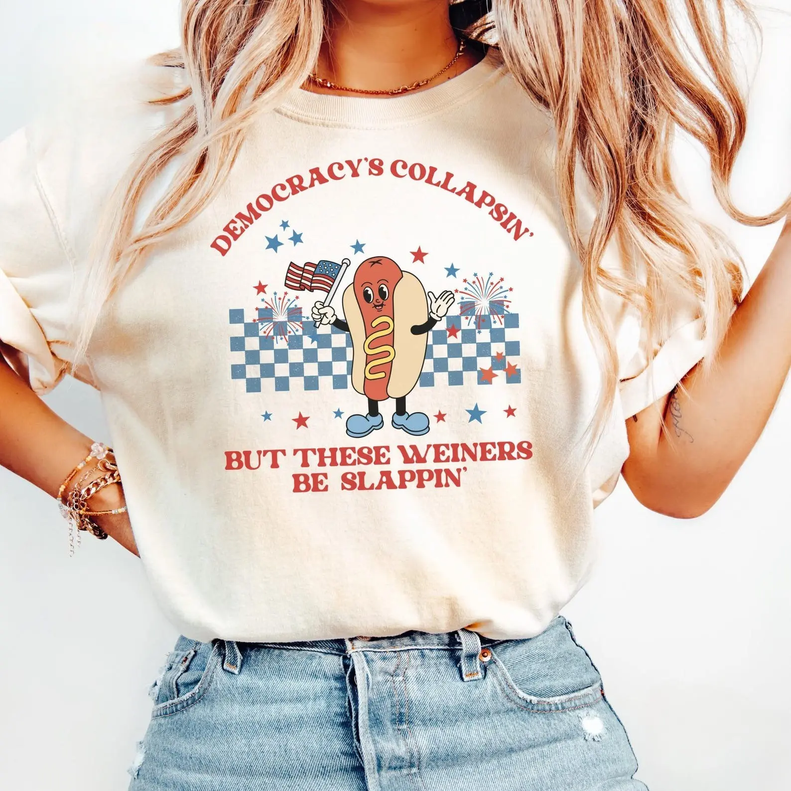 Democracy's Collapsin' But These Weiners Be Slappin’ TShirt - Sweatshirt - Hoodie, Satire T-Shirt for Americans, Subtle Anti Trump, Liberal Fourth of July TShirt