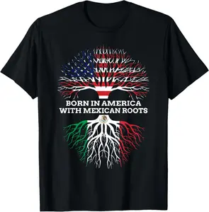 Born in America with Mexican Roots, Mexico USA Heritage T-Shirt Pure Cotton Graphic Tees: Unisex Gifts for Men Menswear Soft