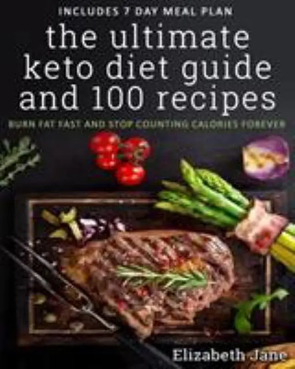 USED-The Ultimate Keto Diet Guide & 100 Recipes: Burn Fat Fast & Stop Counting Calories Forever by Jane, Elizabeth (Paperback)