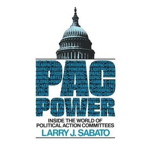 USED-Pac Power: Inside the World of Political Action Committees by Sabato, Larry (Paperback)