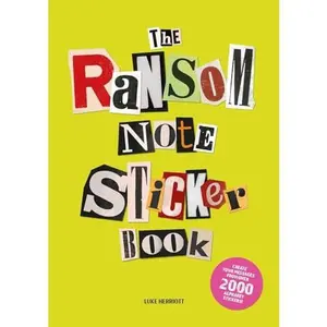 The Ransom Note Sticker Book: Thousands of letters for your anonymous messages