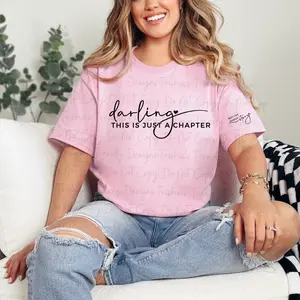 Darling this is just a chapter not the whole story short sleeve