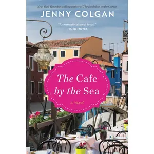 The Cafe by the Sea: A Novel (Scottish Island of Mure: Volume Number 1) by Jenny Colgan [Paperback Book]