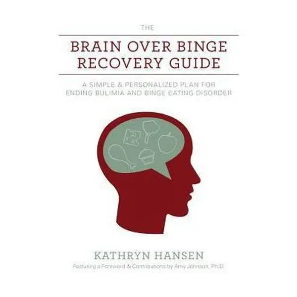 USED Book - The Brain over Binge Recovery Guide: A Simple and Personalized Plan for Ending Bulimia and Binge Eating Disorder by Hansen, Kathryn (Paperback) - english