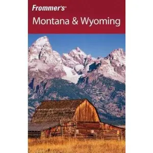 USED-Frommer's Montana & Wyoming (Frommer's Complete Guides) by Eric Peterson (Paperback)