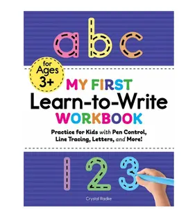 My First Learn-To-Write Workbook: Practice for Kids with Pen Control, Line Tracing, Letters, and More! (Paperback)
