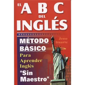 ABCs del Ingles: Metodo Basico Para Aprender Sin Maestro (English and Spanish Edition)-Paperback