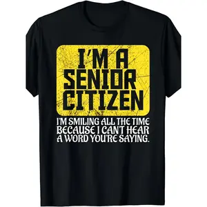 Humorous Senior Citizen TShirt Featuring I Am a Senior Citizen Slogan and Retro Graphic Design Heavyweight AllSeason Round Neck Short Sleeve Elderly Gift Idea