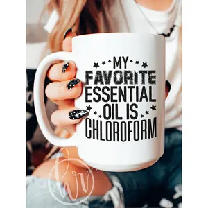 My Favorite Essential Oil Is Chloroform Coffee Mug, 11oz 15oz Ceramic Mug