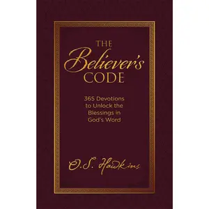 The Believer's Code: 365 Devotions to Unlock the Blessings of God’s Word (The Code Series) by O. S. Hawkins [Padded Hardback Book]