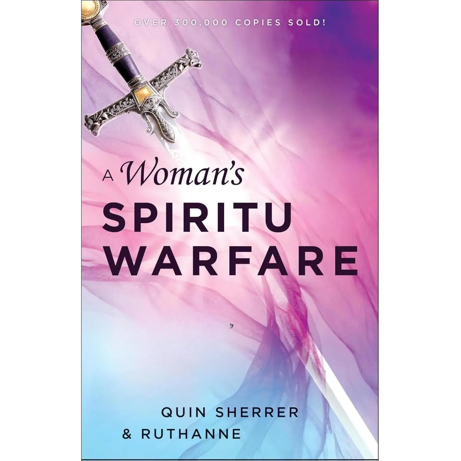Ruthanne's Religious Guide for Women: Over 300,000-Copy Paperback (Soft Cover) with Practical Advice, Guidance, Defense for Home & Family Protection from Darkness (Humanities & Social Sciences, Psychology & Relationships Book)