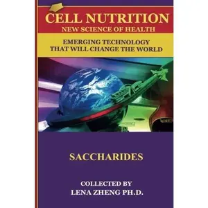 USED-cell nutriTion New science of Health 100 FAQs SACCHARIDES by Lena Zheng PH.D. (Paperback)