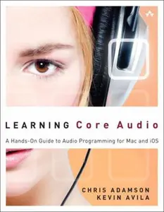 USED-Learning Core Audio: A Hands-On Guide to Audio Programming for Mac and iOS by Adamson, Chris (Paperback)