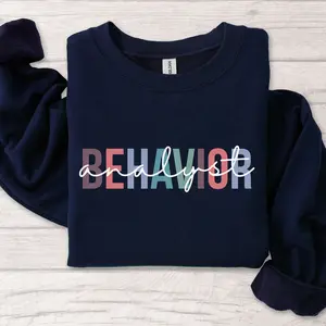 Behavior Analyst Sweatshirt, Behavior Therapist Shirt, Customized Gift for Behavior Therapy, BCBA Gift